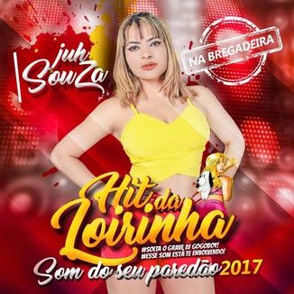 Foto da capa: HIT DA LOIRINHA - CD 2017 - NA BREGADEIRA - O SOM DO SEU PAREDÃO