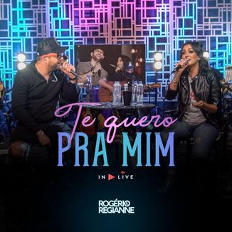 Foto da capa: Te Quero Pra Mim - Rogério e Regianne