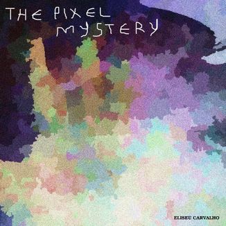 Foto da capa: The Pixel Mystery