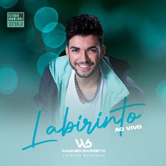 Foto da capa: Labirinto - Wagner Barreto (Show Livre Sertanejo)