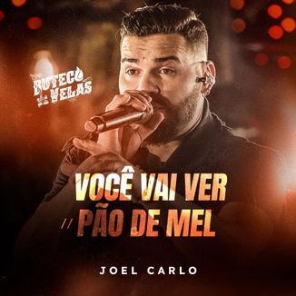 Foto da capa: Você Vai Ver | Pão De Mel - Joel Carlo