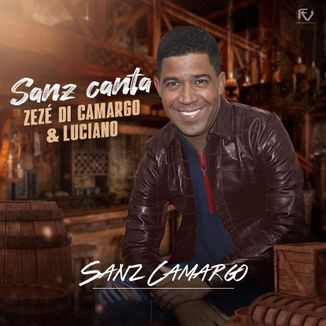 Foto da capa: SANZ CAMARGO - CANTA ZEZE DI CAMARGO CD NOVO 2023