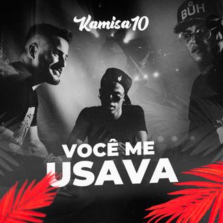 Foto da capa: Kamisa 10 - Você Me Usava | Ao Vivo em Goiânia
