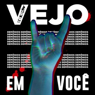 Foto da capa: Vejo Demônios em Você