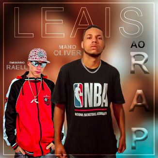 Foto da capa: Leais Ao Rap - Mano Oliver Feat Emissário Raell Prod. Joab Beats