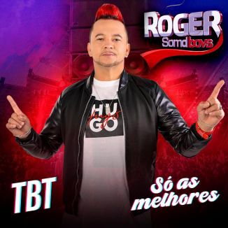 Foto da capa: TBT Roger Samdboys