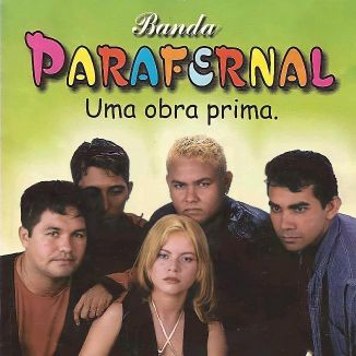 Foto da capa: Banda Parafernal ( Uma Obra Prima )