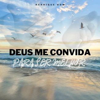 Foto da capa: Deus Me Convida Para Ser Melhor