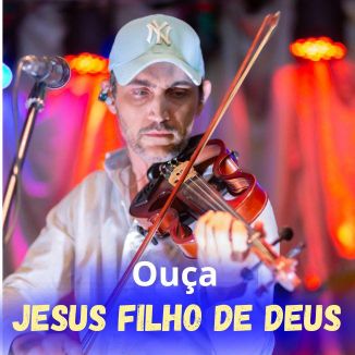 Foto da capa: Jesus Filho de Deus