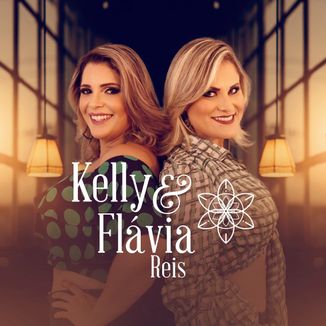 Foto da capa: Kelly e Flávia Reis (Ao Vivo 2017.2)