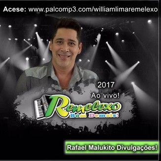 Foto da capa: WILLIAM LIMA - REMELEXO BOM DEMAIS 2017