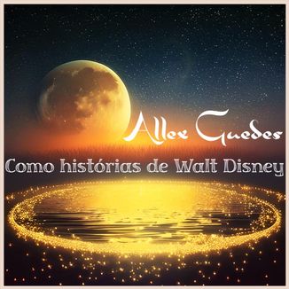 Foto da capa: Como Histórias de Walt Disney
