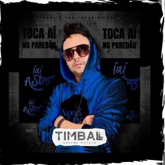 Foto da capa: TIMBAL TOCA AI NO PAREDÃO