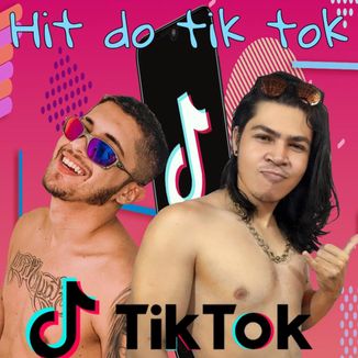 Foto da capa: Hit do Tik Tok