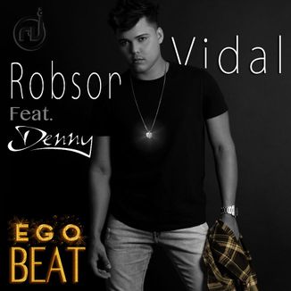 Foto da capa: Robson Vidal Feat. Denny - Ego Beat