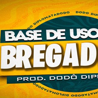 Foto da capa: INSTRUMENTAL BREGADEIRA LOUCA - BASE DE BREGADEIRA 2023 - (Prod. Dodô Diplomata)