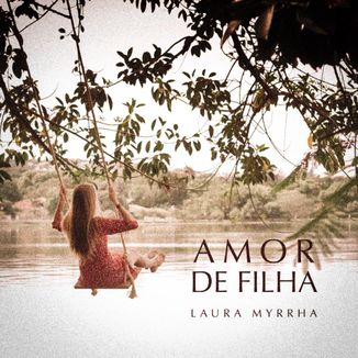 Foto da capa: Amor de Filha