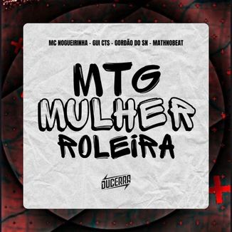 Foto da capa: MTG MULHER ROLEIRA