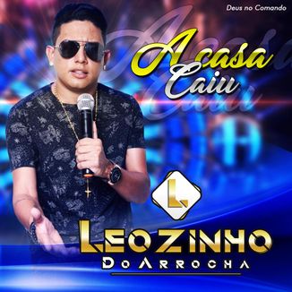 Foto da capa: LEOZINHO DO ARROCHA '' A CASA CAIU ''