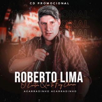 Foto da capa: ROBERTO LIMA - O CANTOR QUE TE FAZ CHORAR #AGARRADINHO#AGARRADINHO