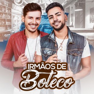 Foto da capa: Irmãos de Boteco 2k20