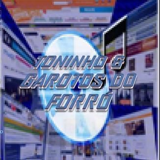 Foto da capa: Toninho & Garotos do Forró VOL. II