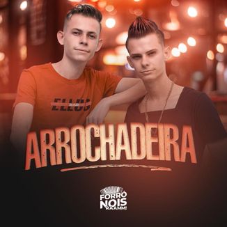 Foto da capa: Arrochadeira - Forró Nóis