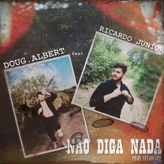 Foto da capa: Não Diga Nada (feat. Ricardo Júnior)