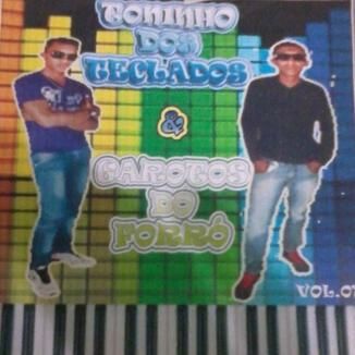 Foto da capa: Toninho & Garotos do Forró VOL. I