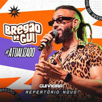 Foto da capa: GUI VIEIRA - BREGÃO DO GUI #ATUALIZADO