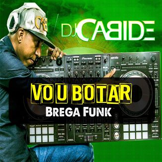 Foto da capa: Vou Botar Brega Funk