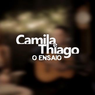 Foto da capa: Camila e Thiago - O Ensaio