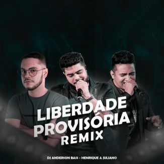 Foto da capa: Liberdade Provisória REMIX