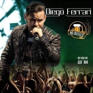 Foto da capa: Diego Ferrari no Buteco (Ao Vivo em Goiânia)