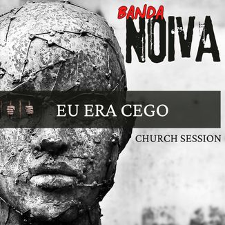 Foto da capa: Eu Era Cego - Church Session