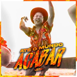 Foto da capa: Até o Mundo Acabar