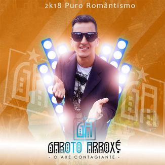 Foto da capa: GAROTO ARROXÉ 2K18 PURO ROMANTISMO