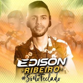 Foto da capa: Edison Ribeiro Ao Vivo #SóNoTeclado