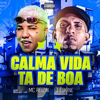 Foto da capa: CALMA VIDA TÁ DE BOA