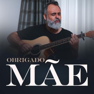 Foto da capa: Obrigado Mãe (Acústico)