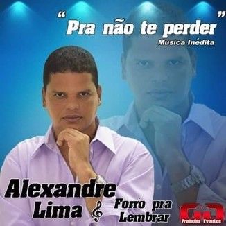 Foto da capa: ALEXANDRE LIMA E FORRÓ PRA LEMBRAR 2016