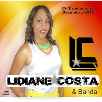 Foto da capa: Lidiane Costa e Banda - Promocional Dezembro Forro 2015