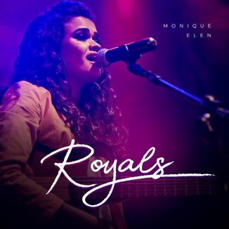 Foto da capa: Royals -Monique Elen