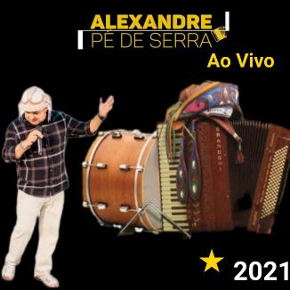 Foto da capa: ALEXANDRE PÉ DE SERRA AO VIVO 2021