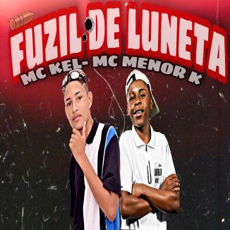 Foto da capa: MC KEL MC MENOR K FUZIL DE LUNETA (BREGA FUNK)