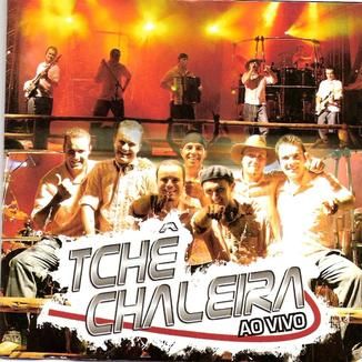 Foto da capa: Tchê Chaleira - ao vivo
