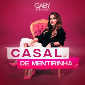 Foto da capa: Casal de Mentirinha - Gaby Hadassa