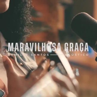 Foto da capa: Maravilhosa Graça (Acústico)