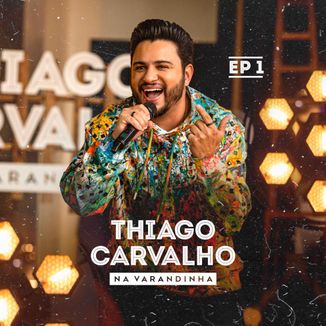 Foto da capa: Thiago Carvalho - Na Varandinha - EP 1