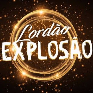 Foto da capa: LORDÃO EXPLOSÃO 2017